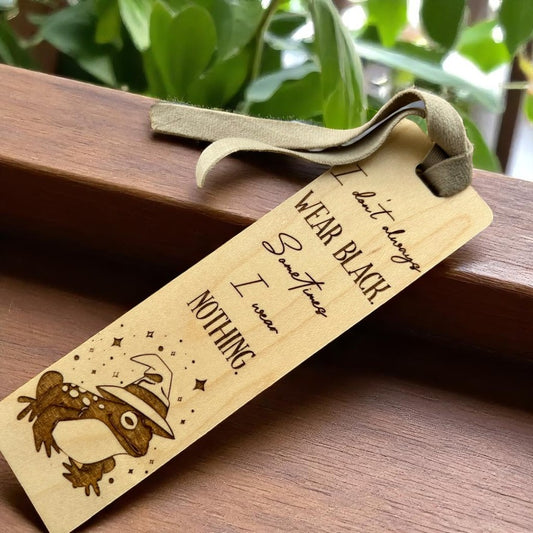 I Don’t Always Wear Black Bookmark