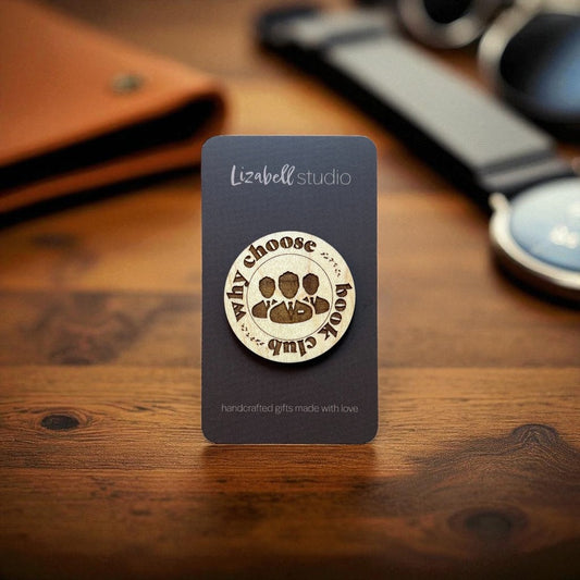 Book Club Badge Pin - Why Choose