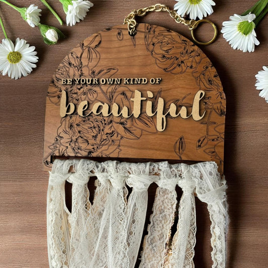 Be Your Own Kind of Beautiful Sign